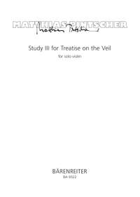 Pintscher, Matthias: Study III for Treatise on the Veil for Solo Violin
