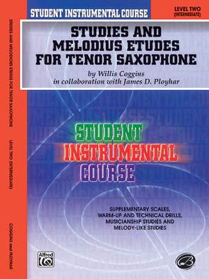 Student Instrumental Course: Studies and Melodious Etudes for Tenor Saxophone, Level II