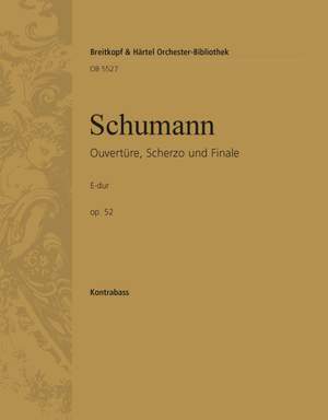 Schumann, Robert: Ouvertüre, Scherzo und Finale E-dur op.52 (Double Bass Part)