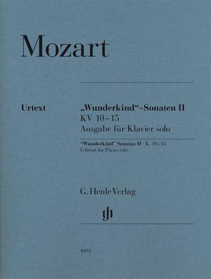 Wolfgang Amadeus Mozart: Wunderkind' Sonatas Volume II K.10-15