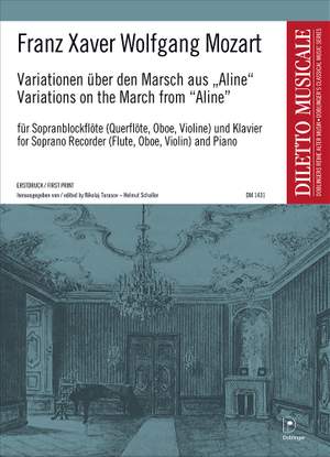 Franz Xaver Mozart: Variationen über den Marsch aus ''Aline''