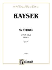 Heinrich Ernst Kayser: Thirty-six Etudes, Op. 20