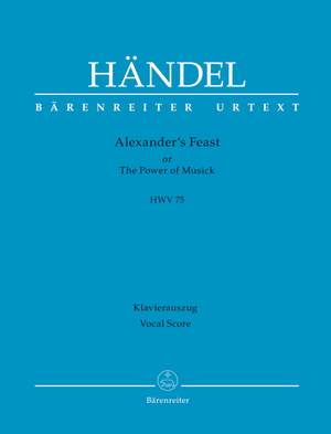 Händel, Georg Friedrich: Alexander's Feast or The Power of Musick HWV 75