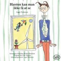 Asger Pedersen: Blæsten kan man ikke få at se - 37 sange for børn