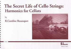 R.Caroline Bosanquet: Secret Life of Cello Strings (Harmonics for Cellists)