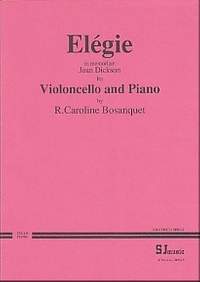 R C Bosanquet: Elégie for cello & piano (in memoriam Joan Dickson)