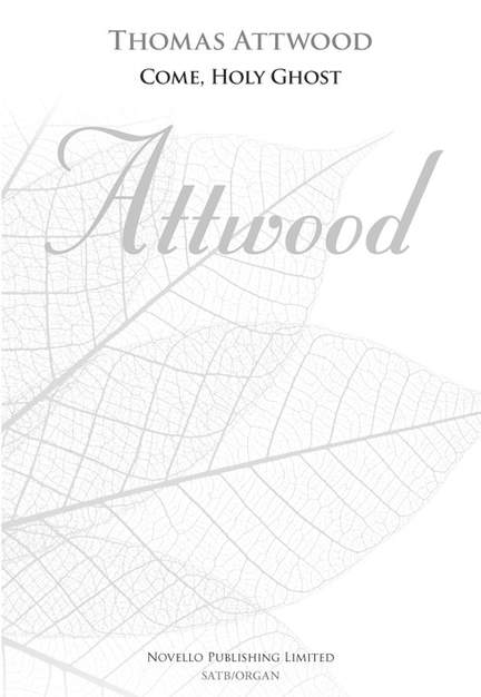 Thomas Attwood: Come, Holy Ghost