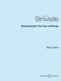 Birtwistle, Harrison: String Quartet: The Tree of Strings
