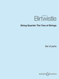 Birtwistle, Harrison: String Quartet: The Tree of Strings