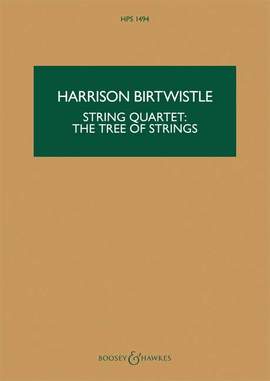 Birtwistle, Harrison: String Quartet: The Tree of Strings