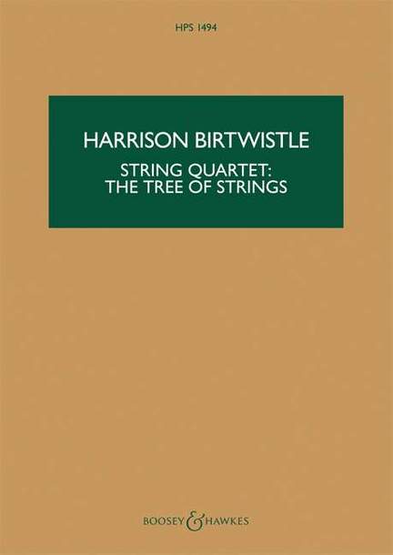Birtwistle, Harrison: String Quartet: The Tree of Strings
