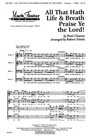 René Clausen: All that Hath Life & Breath, Praise Ye the Lord!