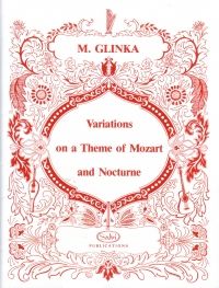 Glinka: Variations on a Theme of Mozart and Nocturne