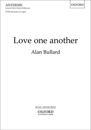 Bullard, Alan: Love one another