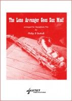 Philip R Buttall: The Lone Arr-ranger Goes Sax Mad!