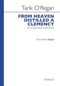 Tarik O'Regan: From Heaven Distilled A Clemency