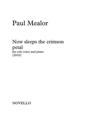 Paul Mealor: Now Sleeps The Crimson Petal