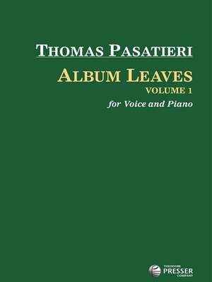 Pasatieri, T: Album Leaves, Vol. 1