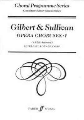 Corp, Ronald: Gilbert & Sullivan Choruses 1 SATB acc.