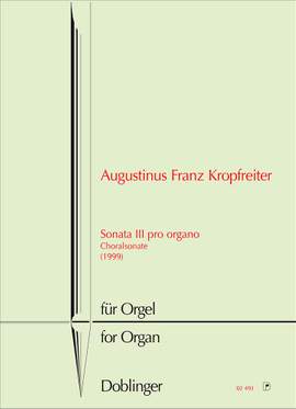 Augustinus Franz Kropfreiter: Sonata III pro organo