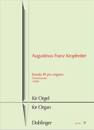 Augustinus Franz Kropfreiter: Sonata III pro organo