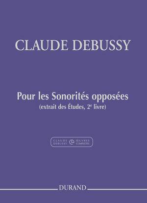 Claude Debussy: Pour Les Sonorites Opposees