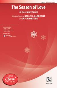 Sally K. Albrecht/Jay Althouse: The Season of Love SATB