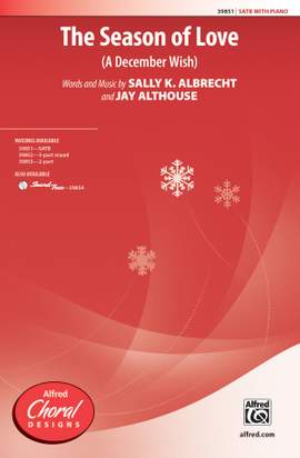 Sally K. Albrecht/Jay Althouse: The Season of Love SATB