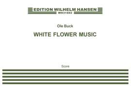 Ole Buck: White Flower Songs