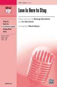 George Gershwin: Love Is Here To Stay SATB