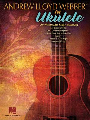 Andrew Lloyd Webber: Andrew Lloyd Webber For Ukulele