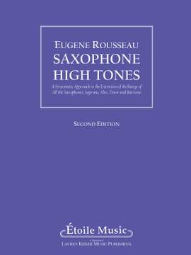 Eugene Rousseau: Saxophone High Tones