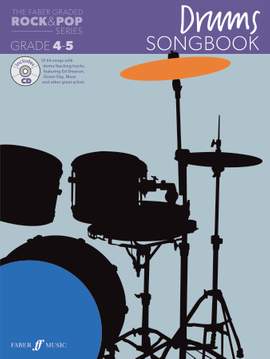 The Faber Graded Rock & Pop Series: Drums Songbook (Grades 4 - 5)