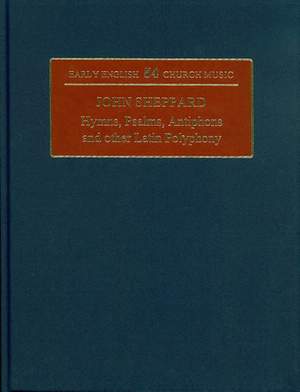 Sheppard, John: Hymns, Psalms, Antiphons and other Latin Polyphony