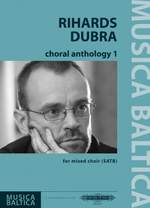 Dubra, Rihards: Choral Anthology 1 for mixed choir Product Image