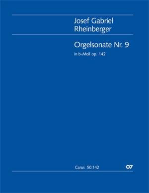 Josef Gabriel Rheinberger: Organ Sonata No. 9 in B flat minor op. 142