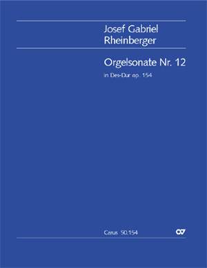 Josef Gabriel Rheinberger: Organ Sonata No. 12 in D flat major op. 154