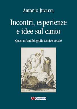 Juvarra, A: Incontri, esperienze e idee sul canto