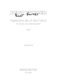 Furrer, Beat: fragmentos de un libro futuro for soprano and guitar-quartet