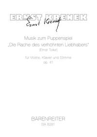 Krenek, E: Musik zum Puppenspiel "Die Rache des verhöhnten Liebhabers" (Ernst Toller) for violin, piano and voice op. 41