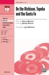 Harry Warren: On the Atchison, Topeka and the Santa Fe SATB