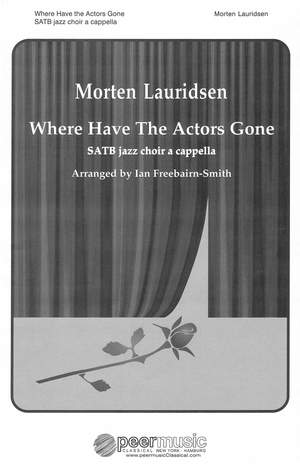 Morten Lauridsen: Where Have the Actors Gone