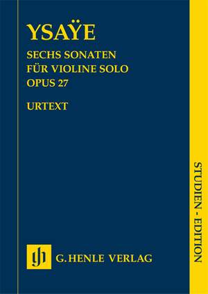 Ysaÿe, E: Six Sonatas for Violin solo op. 27