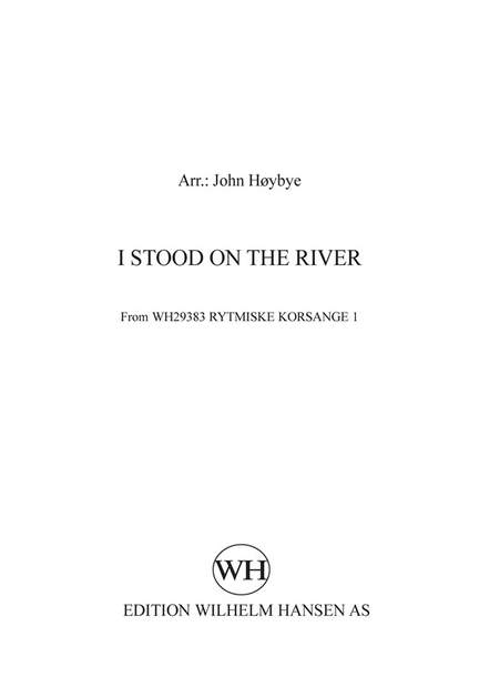 John Høybye: I Stood The River