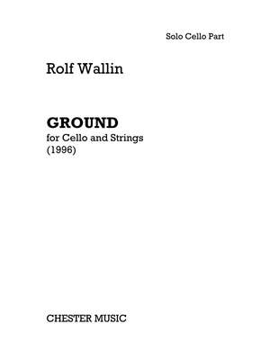 Rolf Wallin: Ground For Cello And Strings