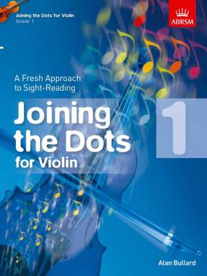 Bullard, Alan: Joining the Dots for Violin, Grade 1