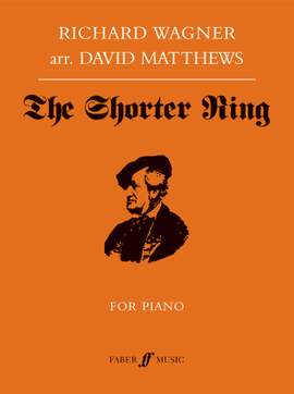Wagner/David Matthews: The Shorter Ring