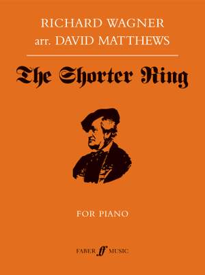 Wagner/David Matthews: The Shorter Ring