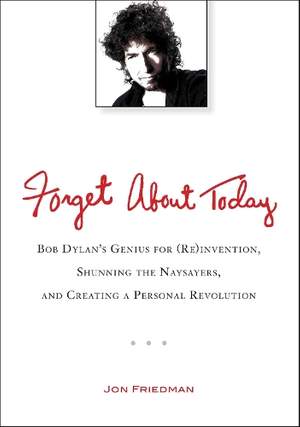 Bob Dylan: Forget About Today