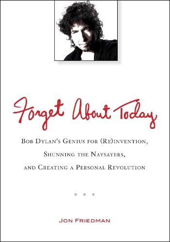 Bob Dylan: Forget About Today